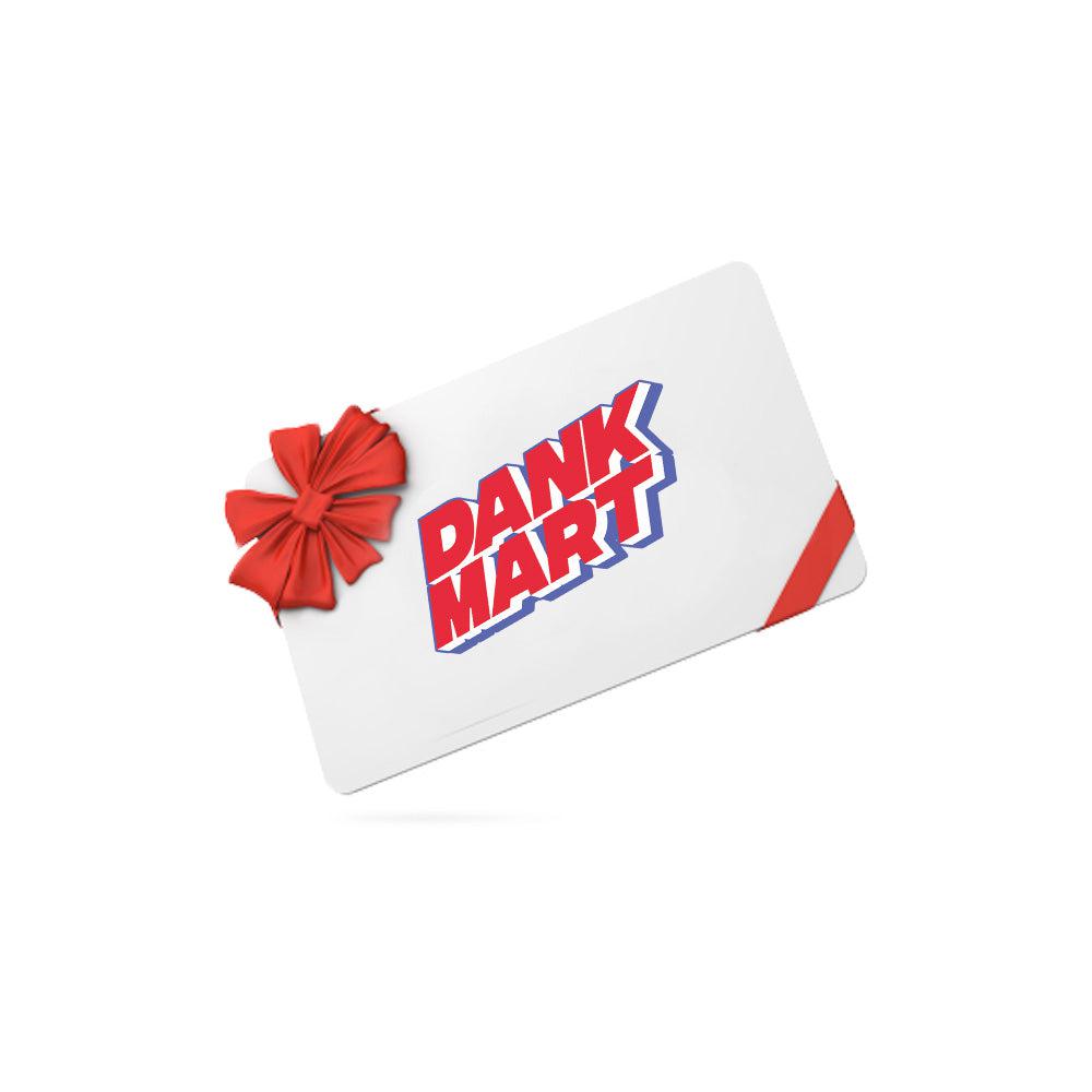 Dank Mart Gift Card - ONLINE